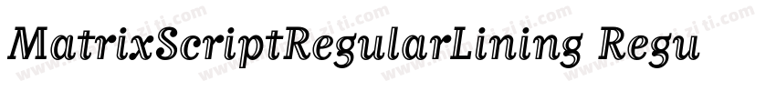 MatrixScriptRegularLining Regular字体转换